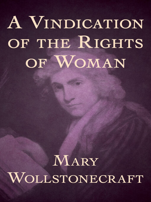 Title details for A Vindication of the Rights of Woman by Mary Wollstonecraft - Available